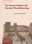 Sam van Clemen - Turnhout tijdens de Eerste Wereldoorlog