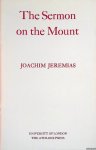 Jeremias, Joachim - The Sermon on the Mount
