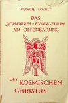 Schult, Arthur - Das Johannes-Evangelium als Offenbarung des kosmischen Christus