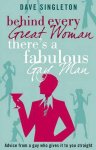 Dave Singleton - Behind Every Great Woman There is a Fabulous Gay Man