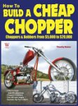 Timothy Remus 66499,  Wolfgang Publications Inc - How to Build a Cheap Chopper