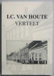 Houte, I.C. van - I.C. van Houte vertelt (Dialect Zeeuws Vlaanderen)