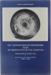 Louis Vanden Berghe - Het archeologisch onderzoek naar de bronscultuur van Luristan opravingen in Push-I Kuh. 1 Kalwali en War Kabud (1965 en 1966)