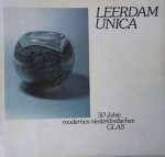 Helmut Ricke - Leerdam Unica, 50 Jahre modernes niederlandisches Glas