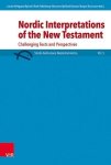 Kartzow, Marianne Bjelland/Bylund, Louise Heldgaard/Falkenberg, René/Larsen, Kasper Bro - Nordic Interpretations of the New Testament. Challenging Texts and Perspectives (Studia Aarhusiana Neotestamentica, SANt Volume 5)