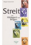 Hildegard Strickerschmidt - Streit um Hildegard von Bingen