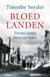 Timothy Snyder - Bloedlanden Europa tussen Hitler en Stalin