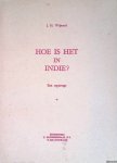 Wijnand, J.H. - Hoe is het in Indië? Een reportage