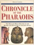 Clayton, Peter A. - Chronicle of the Pharaohs: The Reign-by-Reign Record of the Rulers and Dynasties of Ancient Egypt