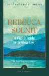 Rebecca Solnit - (1) A Field Guide To Getting Lost