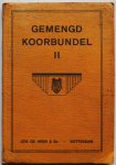  - Gemengd koorbundel II. 53 van de schoonste christelijke liederen voor gemengd koor. Tekst met noten
