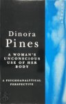 Dinora Pines - A Woman's Unconscious Use of Her Body A psychoanalytical perspective