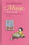 Bohlmeijer, Arno - Musje en de wereld