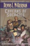 McKiernan, Dennis L. - Black Foxes 1: Caverns of Socrates