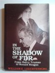 LEUCHTENBURG William E. Prof. - In the shadow of FDR - From Harry Truman to Ronald Reagan