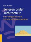 Best, Bart de - Beheren onder architectuur. De kunst van het richting geven aan beheer.
