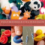 S. Heaser - Fimo klei technieken Een geïllustreerde handleiding voor de traditionele en eigentijdse technieken