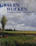 Willems, Gerrit van. / Koos van Zomeren./ Herman Vuijsje. - Gras en wolken. -  Een beeld van het Groene Hart