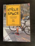 Fleming, Steven - Cycle Space: Architecture and Urban Design in the Age of the Bicycle