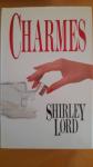 Lord, Shirley - Charmes