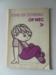 Sinnema, J.J. e.a. - Kind en zondag op weg. Maandblad voor godsdienstige opvoeding van kinderen april 1978 jaargang 46 nummer 10