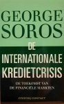 SOROS george - De internationale kredietcrisis - de toekomst van de financiële markten