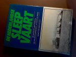 Sloot, Hans van Der - De Nederlandse sleepvaart - De boeiende geschiedenis van de stoomsleepvaart in woord en beeld