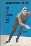 Kleine, Jan - Schaatsjaarboek 1967/68 -Alles over hardrijden op de lange baan