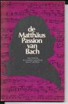  - De Matthaus Passion van Bach / druk 1