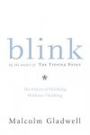 Gladwell, Malcolm - Blink - The Power Of Thinking Without Thinking