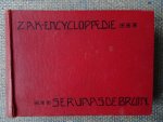 Bruin, Servaas de - ZAK-ENCYCLOPAEDIE voor wetenschap, kunst, industrie, geschiedenis, aardrijkskunde, mythologie, techniek, enz.  Nieuwe uitgave.