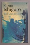 ISHIGURO, KAZUO (1954) - The unconsoled ISHIGURO, KAZUO (1954) - The unconsoled