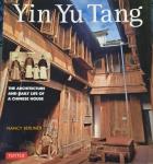 Nancy Berliner - Yin Yu Tang / The Architecture and Daily Life of a Chinese House