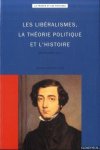 Stuurman, Siep - Les Liberalismes, La Theorie Politique Et l'Histoire