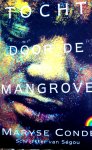  - CONDE, MARYSE - Tocht door de mangrove -uitgeverij Muntinga, 239 blz.