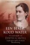 Farenhorst, Christine - Farenhorst, Christine-Een beker koud water (nieuw)