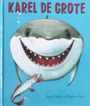 Clarke, Jane - Over een grote witte haai: Karel de Grote