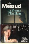 Claire Messud - La femme d'en haut