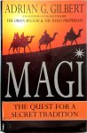 Adrian G. Gilbert - Magi The Quest for a Secret Tradition
