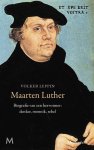 Volker Leppin - Maarten Luther Biografie van een hervormer: denker, monnik, rebel