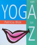 Blok, Patricia - Yoga van A tot Z