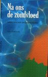 Gerbrands, P. J. - Na ons de zondvloed: Aspecten van overbevolking
