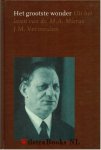 Mieras, Ds. M.A.|Vermeulen, J.M. - Het grootste wonder - Uit het leven van ds. M.A. Mieras
