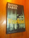 FABER, BASHA, - Wisselkind.