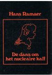 Ramaer, Hans - De dans om het nucleaire kalf