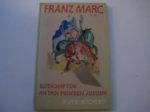 Marc, Franz - BOTSCHAFTEN AN DER PRINZEN JUSSUFF