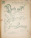 Baldamus, Gustav: - Wach auf! Ein Frühlingsgruss gedichtet von Helene von Gölzendorff-Grabowska für Männerchor oder  Tenor-Solo mit Klavier- oder Orchesterbegleitung. Op. 49