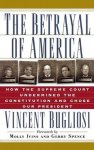 Vincent Bugliosi - The Betrayal of America