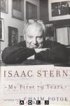 Isaac Stern, Chaim Potok - Isaac Stern: My first 79 Years