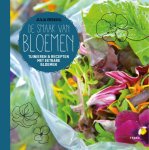 Julia Voskuil - De smaak van bloemen. Tuinieren en recepten met eetbare bloemen tuinieren en recepten met eetbare bloemen